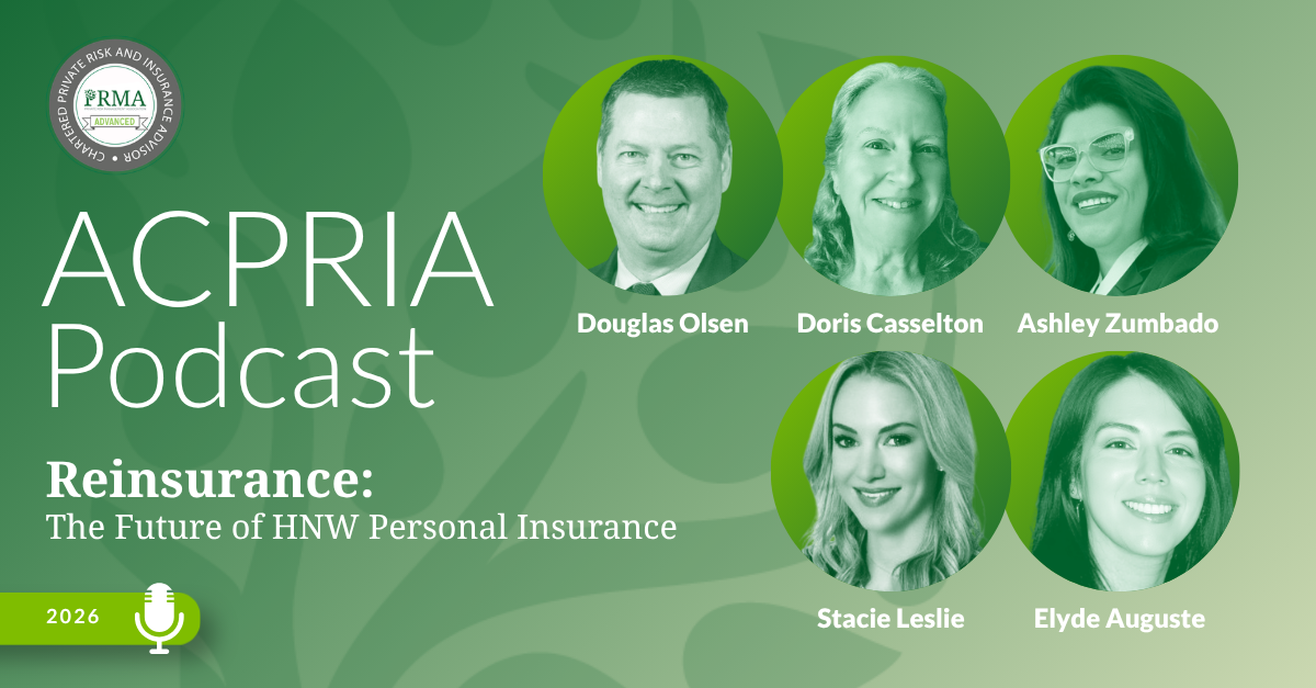 ACPRIA Podcast: Reinsurance, The Future of HNW Personal Insurance