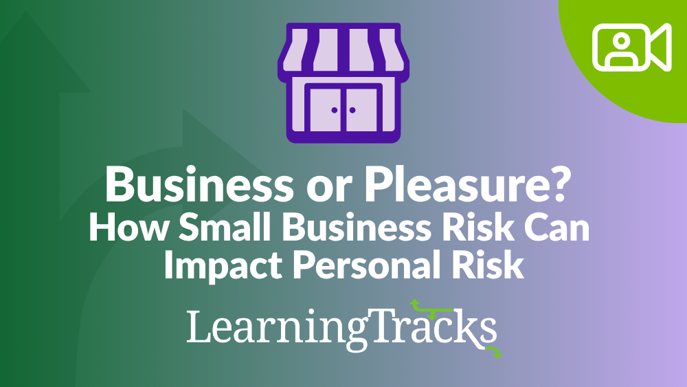 Business or Pleasure? How Small Business Risk Can Impact Personal Risk