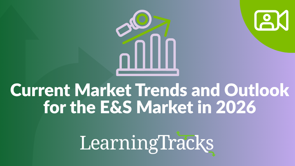 Current Market Trends and Outlook for the E&S Market in 2026