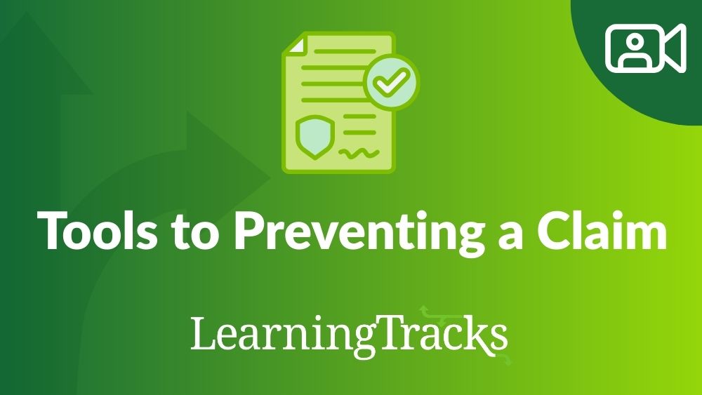 Tools to Prevent a Claim